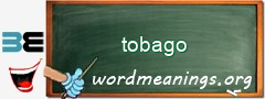 WordMeaning blackboard for tobago